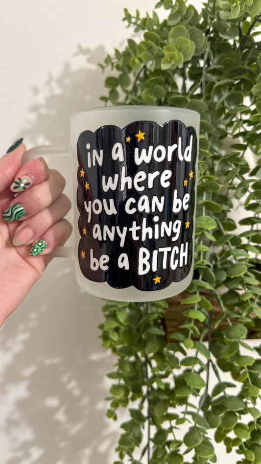 In a World Where You Can Be Anything Coffee Mug