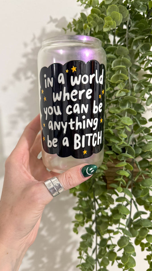 In a World Where You Can Be Anything Shimmer Cup