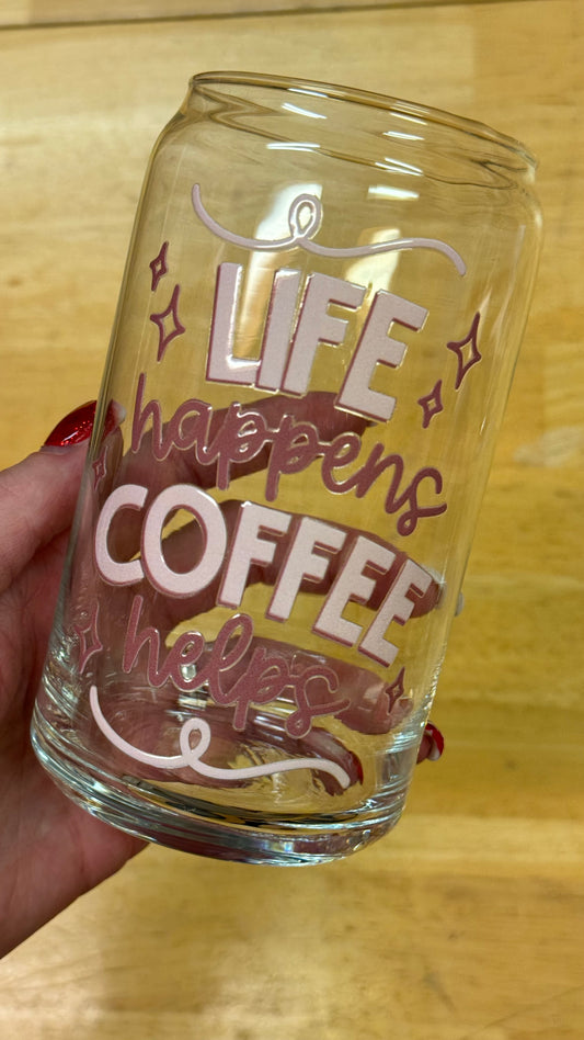 Life Happens Cup