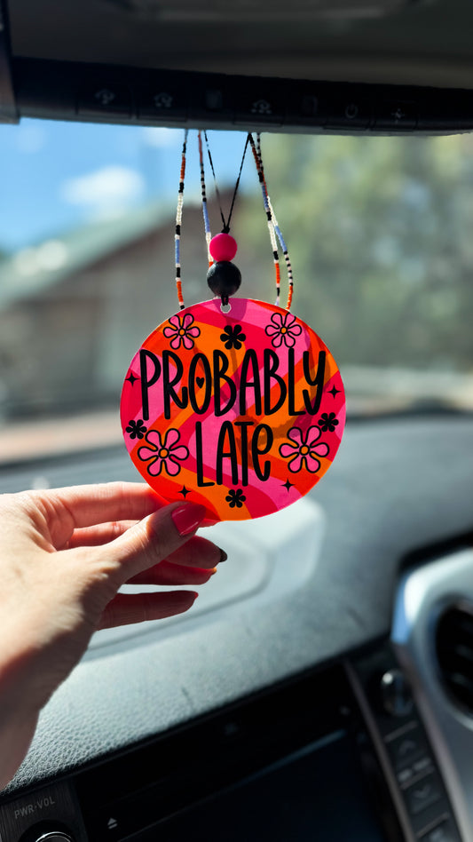 Probably Late Car Charm