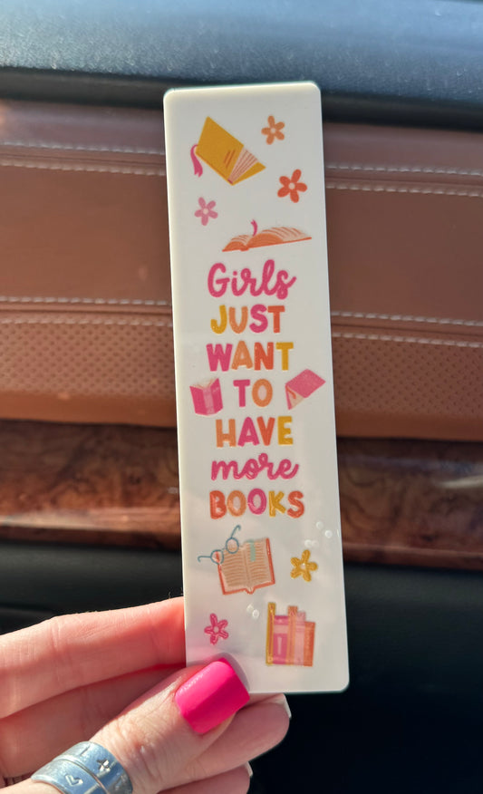 Girls Just Want To…. Bookmark