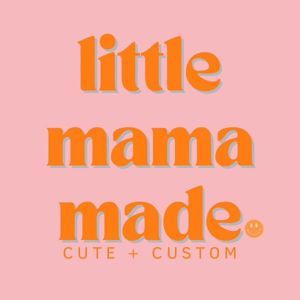 Little Mama Made